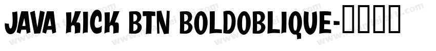 Java Kick BTN BoldOblique字体转换